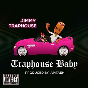 Traphouse Baby (Explicit)