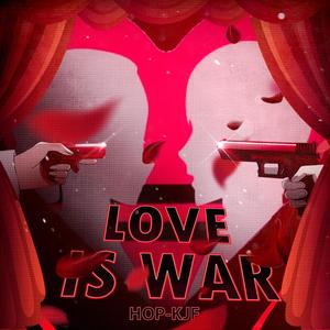 Love is War (feat. KJF)