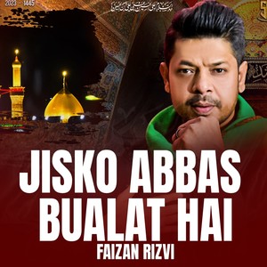 Jisko Abbas Bulata Hai