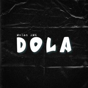 DOLA (Molan Remix)