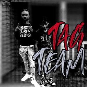 Tag Team (feat. Madxhildm5) [Explicit]