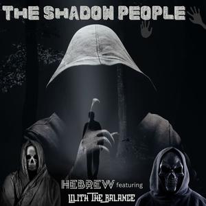 The Shadow People (feat. Lilith The Balance) [Explicit]