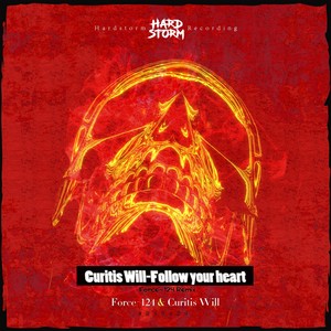 Curitis Will-Follow your heart (Force-124 Remix)