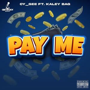 PAY ME (feat. KALEY BAG) [Explicit]