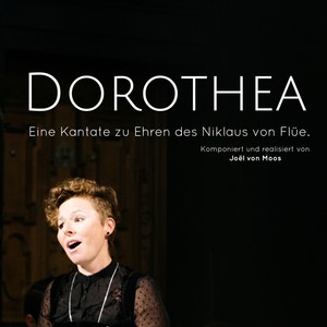 DOROTHEA - Kantate zu Ehren des Niklaus von Flüe