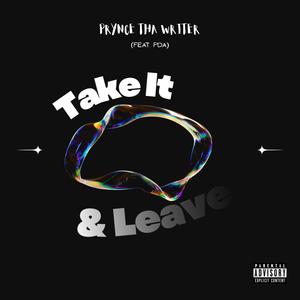Take It & Leave (feat. PDA) (Explicit)