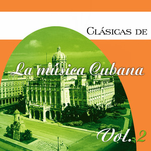 Clásicas de la Música Cubana (Vol. 2)