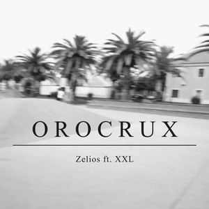 Orocrux(feat. Juan XXL) (Explicit)