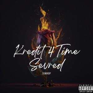 Kredit 4 Time Served-EP (Explicit)