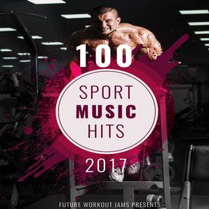 100 Sport Music Hits 2017