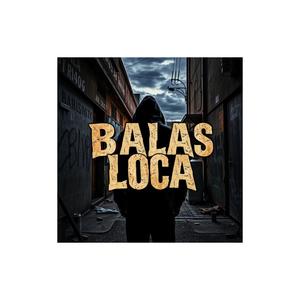 Balas loca