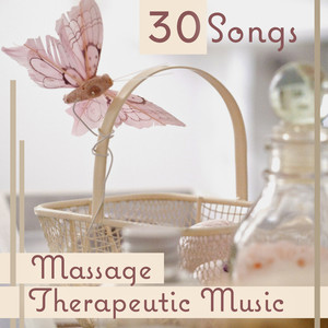 30 Songs: Massage Therapeutic Music - Ambient Sounds for Healing, Time for Rest, Regeneration in Spa & Beauty Salon, Silence Moments