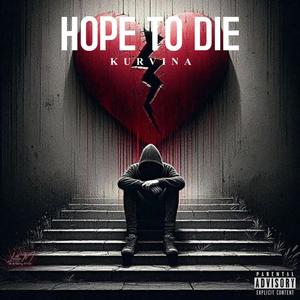 Hope To Die (Explicit)