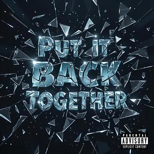 Put It Back Together (Explicit)