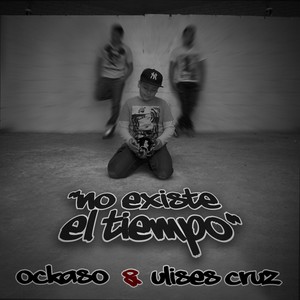 No Existe el Tiempo (feat. Ockaso)