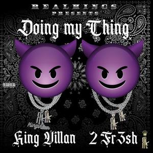 Doing My Thing (feat. 2FR3SH) (Explicit)