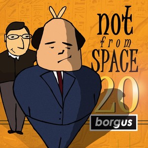 Not From Space (20th Anniversary Edition)