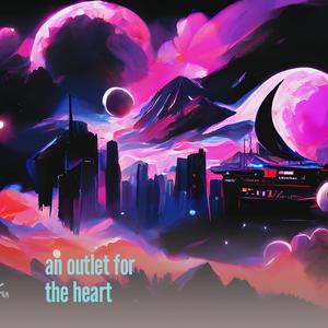 An Outlet for the Heart (Remastered 2023)