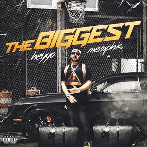 The Biggest (Explicit)