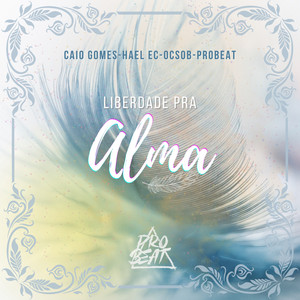 Liberdade pra Alma (Explicit)