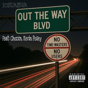 Out The Way (feat. Chozxn & Kevin Posey) (Explicit)