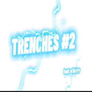 Trenches 2 (feat. w1ntrrr) [Explicit]