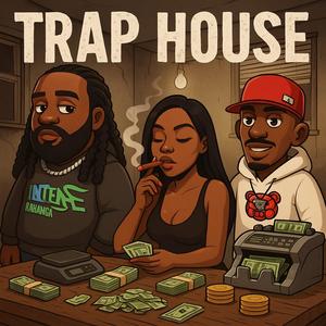TRAP HOUSE (feat. RITLA) (Explicit)