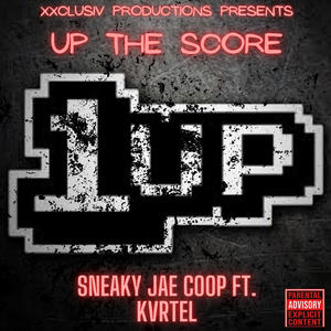 Up The Score (feat. Kvrtel) (Explicit)