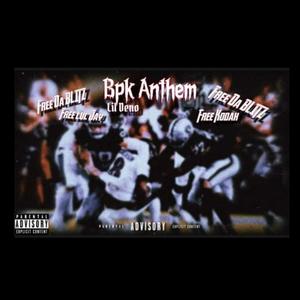 Bpk anthem (Free tha blitz)