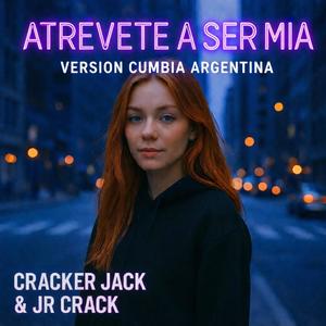 Atrevete A Ser Mia (Version Cumbia Argentina)