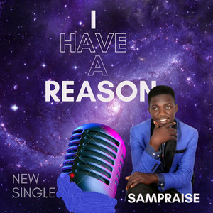 I HAVE A REASON