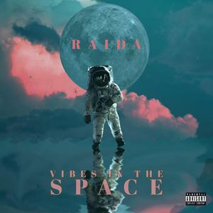 Vibes in the Space (Explicit)