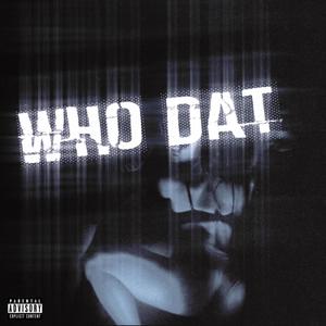Who Dat (Explicit)