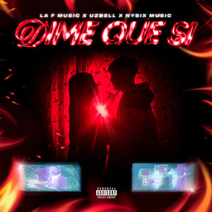 Dime Que Si (Explicit)