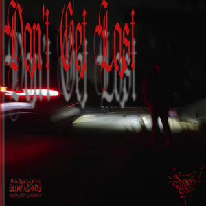 Don’t Get Lost (Explicit)