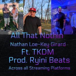 All That Nothin (feat. TKDM) [Explicit]