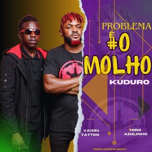 Problema é o Molho (feat. Hiro Azulinho)