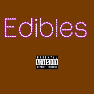 Edibles (Explicit)