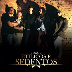 Etílicos e Sedentos