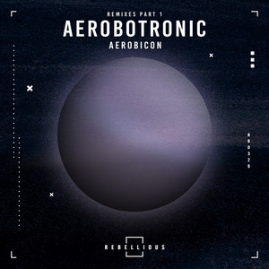 Aerobotronic Remixes, Pt. 1