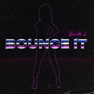 Bounce It (Explicit)