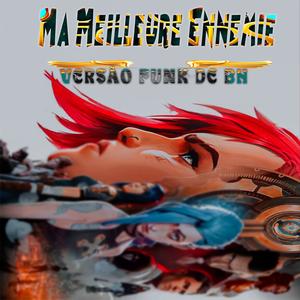 Ma Meilleure Ennemie Cover (Versão Funk De Bh)