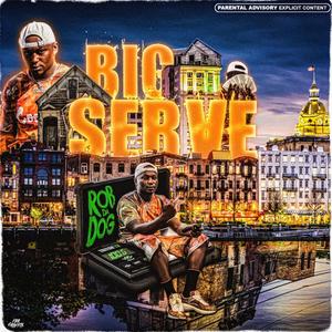 Big Serve (Explicit)