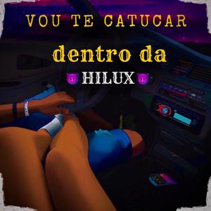 Vou te catucar dentro da hilux (Explicit)