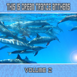 This Is Dream Trance Anthems Volume 2