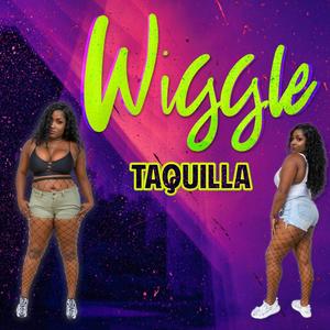 wiggle (feat. Taquilla)