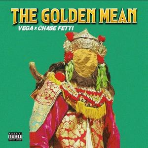 The Golden Mean (feat. Chase Fetti) [Explicit]