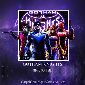 Gotham Knights Macro Rap (feat. Darckstar, Kibta Rap, Nyako & Kapo Rap)