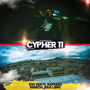 Cypher 11 (feat. Edd Beats, Rapman, Maroh & Jeka Libre) (Explicit)