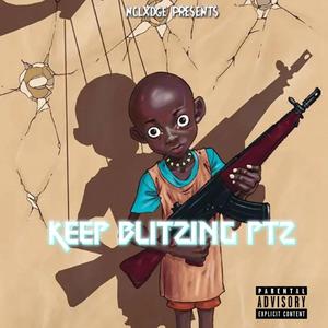 Keep blitzing pt2 (Explicit)